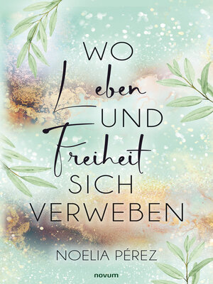 cover image of Wo Leben und Freiheit sich verweben